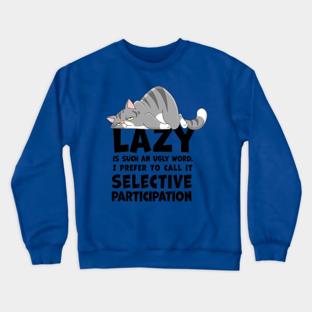 Lazy Cat Crewneck Sweatshirt by PandaCustoms